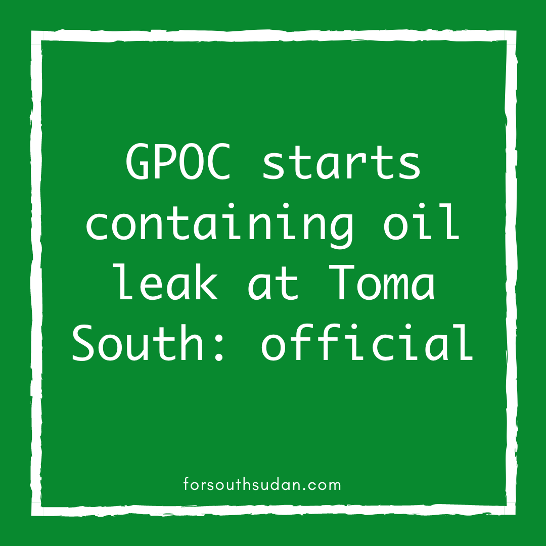 GPOC starts containing oil leak at Toma South: official