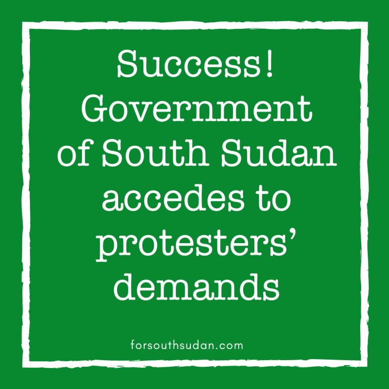 Success! Government of South Sudan accedes to protesters’ demands