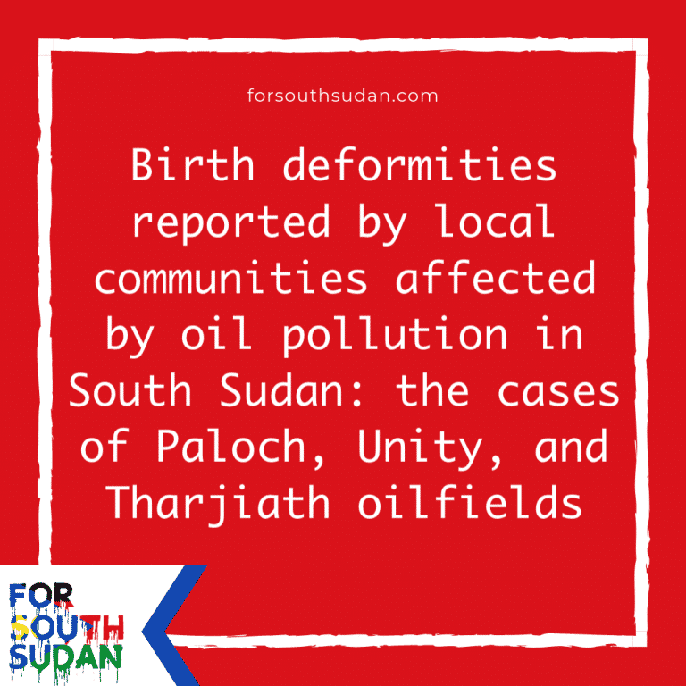 Birth deformities reported by local communities affected by oil pollution in South Sudan: the cases of Paloch, Unity, and Tharjiath oilfields