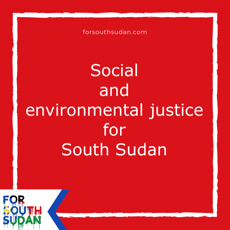 Social and environmental justice for South Sudan